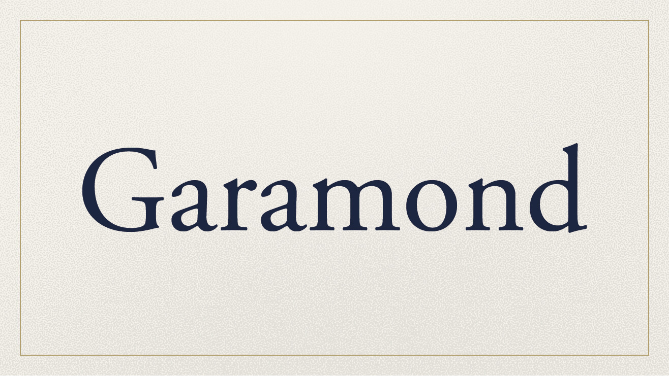 Example of the Garamond font.